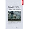 zen@work - Manager und Meditation: Einzigartige Erfahrungsberichte aus der F�hrungsetage