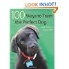 100 Ways To Train The Perfect Dog