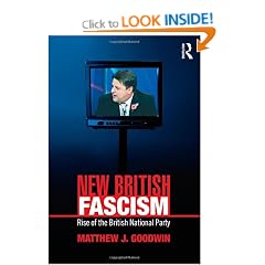 New British Fascism: Rise of the British National Party: The Rise of the British National Party (BNP) (Extremism and Democracy)