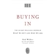 Buying In: The Secret Dialogue Between What We Buy and Who We Are