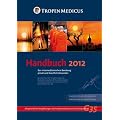 Handbuch Reisemedizin 2012: Zur Beratung von privat und beruflich Reisenden f�r Arztpraxen, Arbeitsmediziner und Gesundheitsdienste