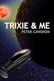 Trixie & Me (Galactic Exploration)