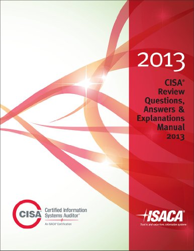 CISA Review Questions, Answers & Explanations 2013