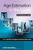 Age estimation in the living : the practitioner's guide