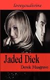 Jaded Dick