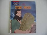 The Story of Moses (Childrens Bible Classics)
