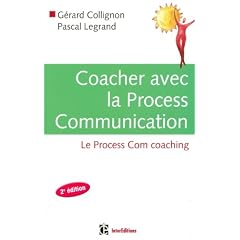 Coacher avec la Process Communication - 2e �dition