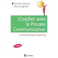 Coacher avec la Process Communication - 2e �dition