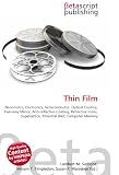 Thin Film: Nanometre, Electronics, Semiconductor, Optical Coating,
Two-way Mirror, Anti-reflective Coating, Refractive Index,
Superlattice, Potential Well, Computer Memory