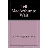tell macarthur to wait