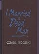 I Married a Dead Man (The Best Mysteries of All Time)