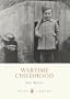 Wartime Childhood (Shire Library)