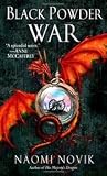 Black Powder War (Temeraire, Book 3) Publisher: Del Rey