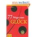 77 Wege zum Gl�ck