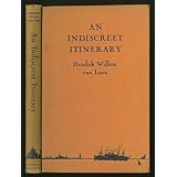 an indiscreet itinerary or how the unconventional traveler should see holland by one who was actually born