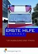 Erste Hilfe konkret f�r Ausbildung und Praxis. Lehr-/Fachbuch