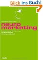 Neuromarketing. Erkenntnisse der Hirnforschung f�r Markenf�hrung, Werbung und Verkauf