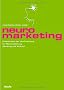 Neuromarketing. Erkenntnisse der Hirnforschung f�r Markenf�hrung, Werbung und Verkauf
