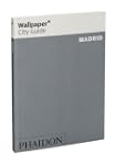 Wallpaper* City Guide Madrid 2012