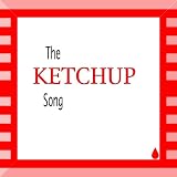 The Ketchup Song