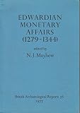 Edwardian monetary affairs (1279-1344) : [proceedings of] a symposium held in Oxford, August 1976