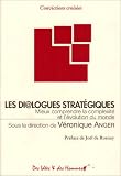 Les Di@logues Strat�giques : Mieux comprendre la complexit� et l'�volution du monde