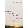 Madame Verona steigt den H�gel hinab