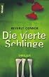 Die vierte Schlinge: Thriller