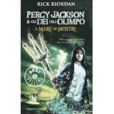 Il mare dei mostri. Percy Jackson e gli dei dell'Olimpodi Rick Riordan