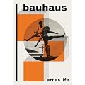Bauhaus: Art as Life