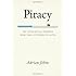 Piracy: The Intellectual Property Wars from Gutenberg to Gates