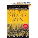 S. Kinzer's All the Shah's Men 2nd(second) edition (All the Shah's Men: An American Coup and the Roots of Middle East Terror [Paperback])(2008)