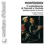 Monteverdi: Il combattimento di Trancredi e Clorinda; Madrigali guerrieri ed amorosi