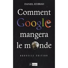 Comment Google mangera le monde (2010)