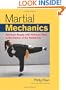 Martial Mechanics: Maximum Results with Minimum Effort in the Practice of the Martial Arts