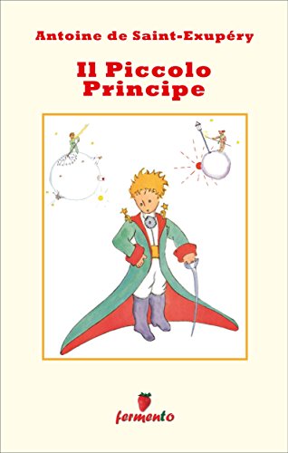 Il Piccolo Principe (con disegni originali) (Emozioni senza tempo) (Italian Edition)