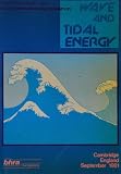 Papers presented at the Second International Symposium on Wave & Tidal Energy held at Cambridge England September 23-25, 1981