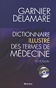 Dictionnaire illustr&eacute; des termes de m&eacute;decine Garnier-Delamare (1C&eacute;d&eacute;rom)
