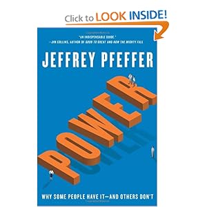 Power Why Some People Have It and Others Dont - Jeffrey Pfeffer