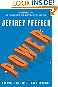 Power: Why Some People Have It-and Others Don't