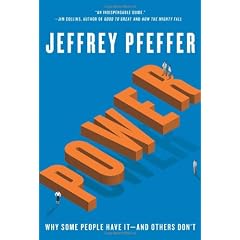 Power: Why Some People Have It-and Others Don't