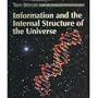 Information and the Internal Structure of the Universe: An Exploration into Information Physics
