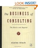 The Business of Consulting: The Basics and Beyond