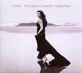 Closer: the Best of Sarah Mclachlan/Deluxe Edition