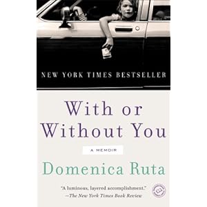 With or Without You: A Memoir