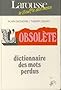 L'obsol�te , dictionnaire des mots perdus