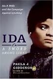 Ida : A Sword Among Lions : Ida B. Wells And The Campaign Against Lynching