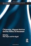 Citizenship, migrant activism and the politics of movement