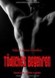 Produkt-Bild: T&ouml;dliches Begehren - Mortal Desire: Soft-SM-Roman