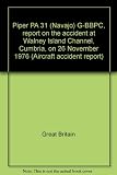 Piper PA 31 (Navajo) G-BBPC, report on the accident at Walney Island Channel, Cumbria, on 26 November 1976